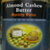 Almond Cashew Mystery Butter