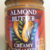 Almond Butter Creamy